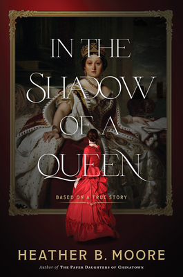 In the Shadow of a Queen By Heather B. Moore Cover Image