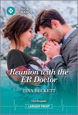 Reunion with the Er Doctor (Alaska Emergency Docs #1)