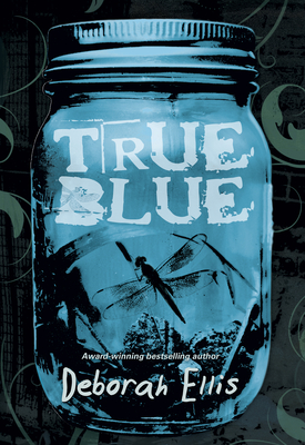 True Blue By Deborah Ellis Cover Image
