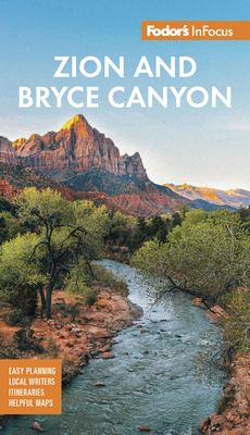 Fodor's Infocus Zion & Bryce Canyon National Parks By Fodor's Travel Guides Cover Image
