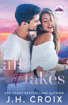All It Takes (Light My Fire #7)