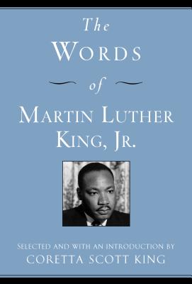 The Words of Martin Luther King, Jr.: Second Edition (Newmarket Words Of Series #7)