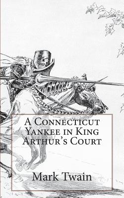 A Connecticut Yankee in King Arthur's Court