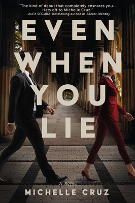 Even When You Lie: A Novel By Michelle Cruz Cover Image