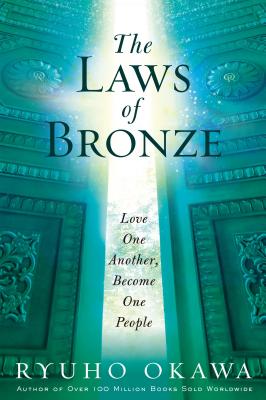 The Laws of Bronze: Love One Another, Become One People Cover Image