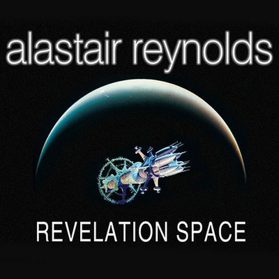 Revelation Space By Alastair Reynolds, John Lee (Read by) Cover Image