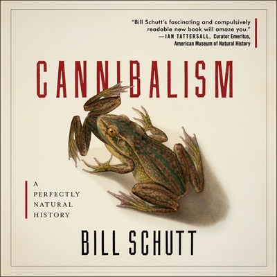 Cannibalism: A Perfectly Natural History Cover Image