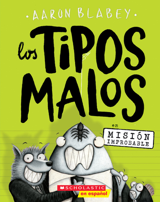 Los tipos malos en Misión improbable (The Bad Guys in Mission Unpluckable) (tipos malos, Los #2)