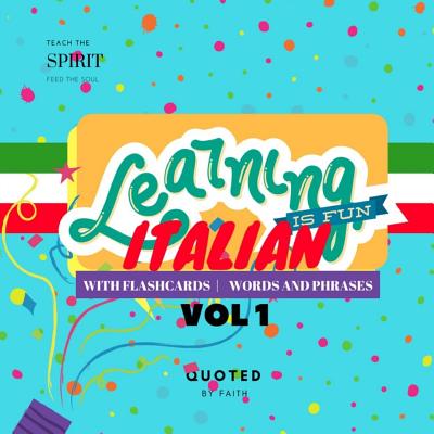 Learning Is Fun Italian: Flash Cards Book, Words and Phrases (For Beginners (For Beginners) #1)