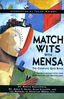 Match Wits With Mensa: The Complete Quiz Book By Marvin Grosswirth, Abbie F. Salny, Alan Stillson Cover Image