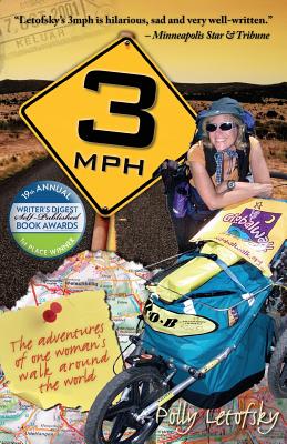 3mph: The Adventures of One Woman's Walk Around the World By Polly Letofsky Cover Image