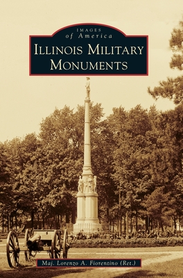 Illinois Military Monuments (Images of America) Cover Image