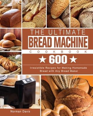 The Ultimate Bread Machine Cookbook Cover Image