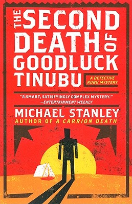 The Second Death of Goodluck Tinubu: A Detective Kubu Mystery (Detective Kubu Series #2)