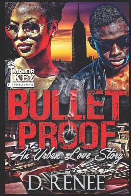 Bulletproof: An Urban Love Story