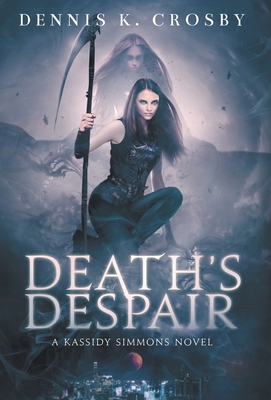 Death's Despair By Dennis K. Crosby Cover Image