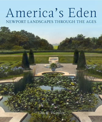 America's Eden: Newport Landscapes Through the Ages Cover Image
