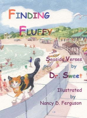 Finding Fluffy: Seaside Verses by Dr. Sweet By Barbara Hillson Abramowitz, Ferguson D. Nancy (Illustrator) Cover Image