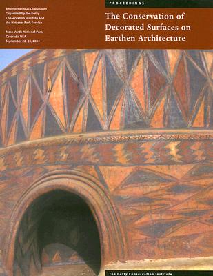 The Conservation of Decorated Surfaces on Earthen Architecture (Symposium Proceedings) Cover Image