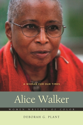 Alice Walker: A Woman for Our Times (Women Writers of Color)
