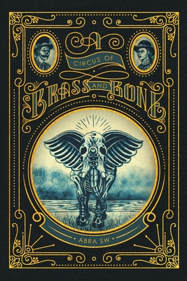Cover for A Circus of Brass and Bone