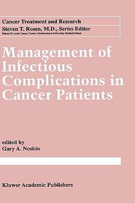 Management of Infectious Complication in Cancer Patients (Cancer Treatment and Research #96)