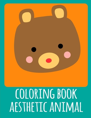 coloring book aesthetic animal: Adorable Animal Designs, funny coloring pages for kids, children Cover Image