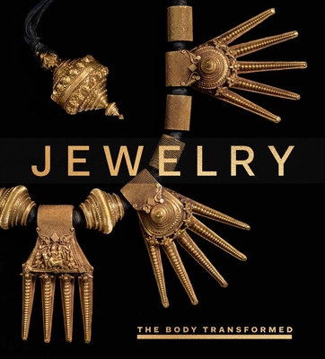 Jewelry: The Body Transformed By Melanie Holcomb (Editor), Kim Benzel (Contributions by), Soyoung Lee (Contributions by), Diana Craig Patch (Contributions by), Joanne Pillsbury (Contributions by), Beth Carver Wees (Contributions by) Cover Image
