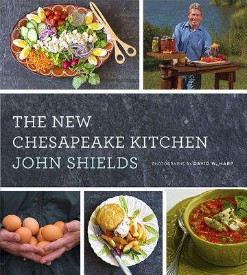 The New Chesapeake Kitchen By John Shields, David W. Harp (Photographer) Cover Image