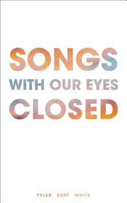 Cover for Songs with Our Eyes Closed
