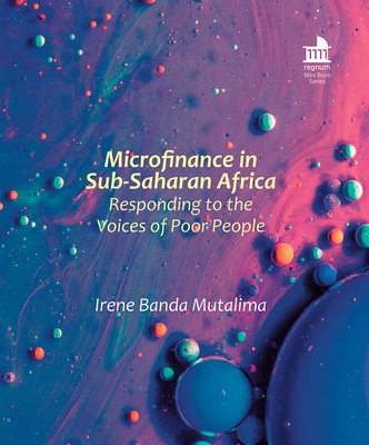 Microfinance in Sub-Saharan Africa: Responding to the Voices of Poor People (Regnum Mini Book)