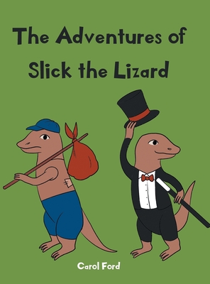 The Adventures of Slick The Lizard Cover Image