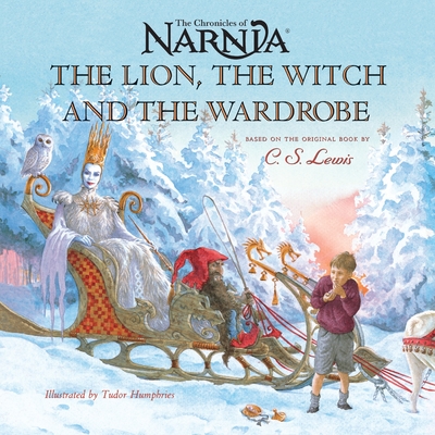 The Lion, the Witch and the Wardrobe: The Classic Fantasy Adventure Series (Official Edition) (Chronicles of Narnia)