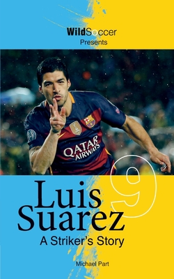 Luis Suarez - A Striker's Story (Soccer Stars)