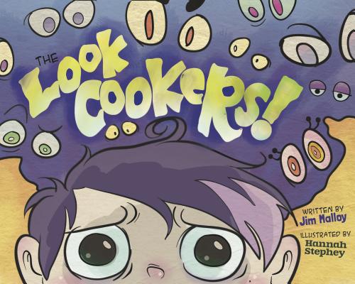 The Look Cookers! By Jim Malloy, Hannah Stephey (Illustrator) Cover Image