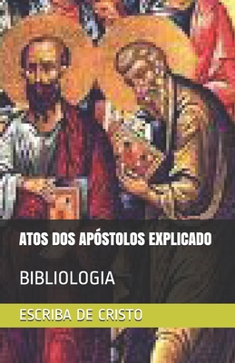 Atos DOS Apóstolos Explicado: Bibliologia Cover Image
