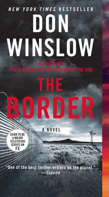 The Border: A Novel (Power of the Dog #3) By Don Winslow Cover Image