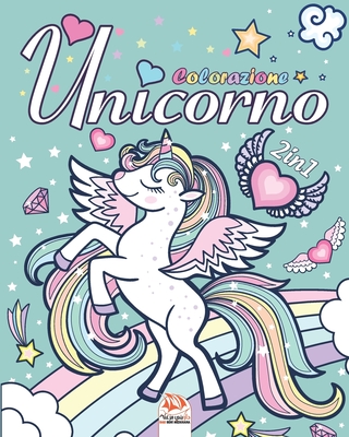 unicorno - 2in1: Libro da colorare per bambini dai 4 ai 12 anni