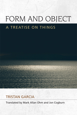 Form and Object: A Treatise on Things (Speculative Realism)