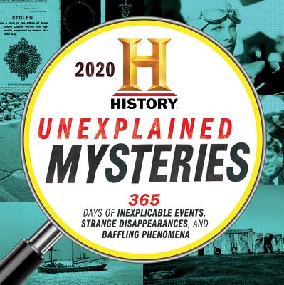 2020 History Channel Unexplained Mysteries Boxed Calendar: 365 Days of Inexplicable Events, Strange Disappearances, and Baffling Phenomena By History Channel Cover Image