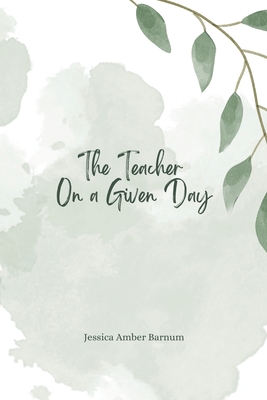 The Teacher On a Given Day Cover Image
