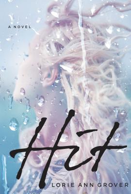 Hit By Lorie Ann Grover Cover Image