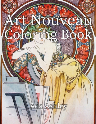 Art Nouveau Coloring Book: 30 Coloring Pages for Adults of Alphonse Mucha Illustrations Cover Image