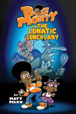 Cover for Big Monty and the Lunatic Lunch Lady