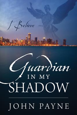Guardian In My Shadow: I Believe Cover Image