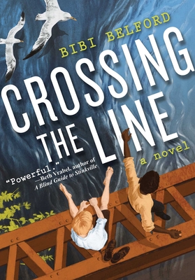 Crossing the Line: A Novel By Bibi Belford Cover Image