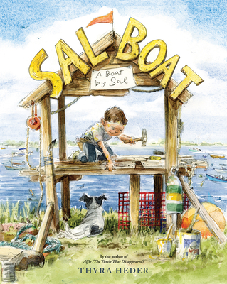 Sal Boat: (A Boat by Sal) By Thyra Heder Cover Image
