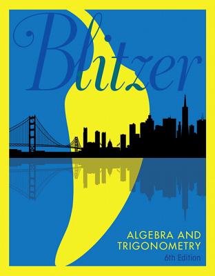 Algebra and Trigonometry Plus Mylab Math with Etext -- 24-Month Access Card Package [With Access Code] By Robert Blitzer Cover Image