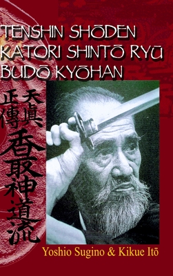 Tenshin ShŌden Katori ShintŌ RyŪ BudŌ KyŌhan Cover Image