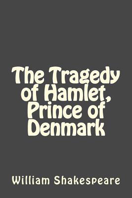 The Tragedy of Hamlet, Prince of Denmark